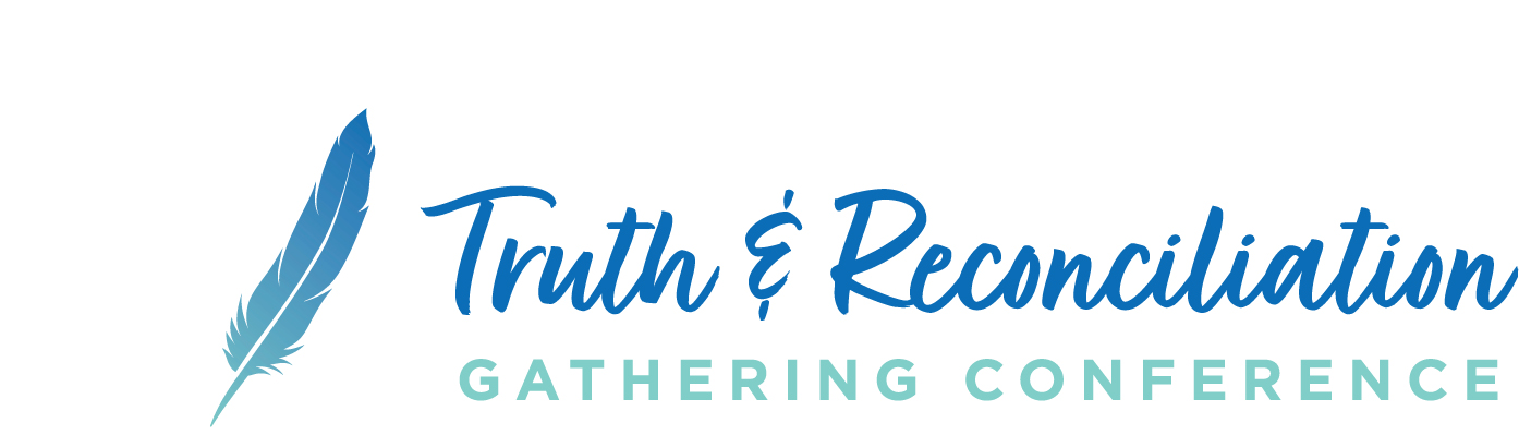 Truth and Reconciliation Gathering Conference